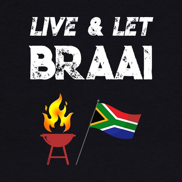 South African Live and let braai flag by Antzyzzz